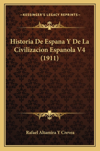 Historia De Espana Y De La Civilizacion Espanola V4 (1911)