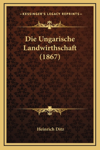 Die Ungarische Landwirthschaft (1867)