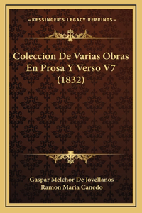 Coleccion De Varias Obras En Prosa Y Verso V7 (1832)