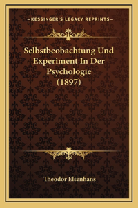 Selbstbeobachtung Und Experiment In Der Psychologie (1897)