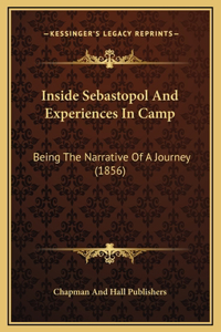 Inside Sebastopol And Experiences In Camp