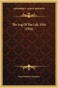 The Log Of The Lab, 1916 (1916)