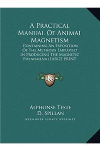 A Practical Manual of Animal Magnetism