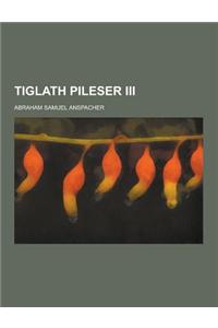 Tiglath Pileser III