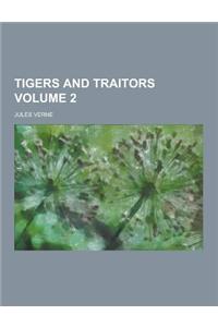 Tigers and Traitors Volume 2