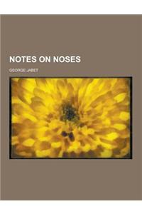 Notes on Noses