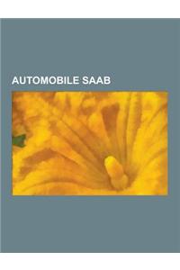 Automobile SAAB: SAAB 9-3, SAAB 9-5, SAAB 900, SAAB 9-X Biohybrid, SAAB 9-3 Cabriolet, SAAB 9000, SAAB 92001, SAAB 9-2x, SAAB Phoenix,