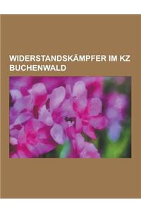 Widerstandskampfer Im Kz Buchenwald