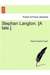 Stephan Langton. [A Tale.]