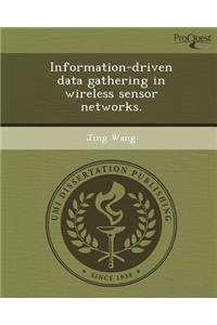 Information-Driven Data Gathering in Wireless Sensor Networks