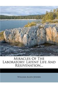 Miracles of the Laboratory