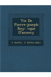 Vie De Pierre-joseph Rey