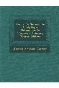 Cours de Geometrie Analytique: Geometrie de L'Espace