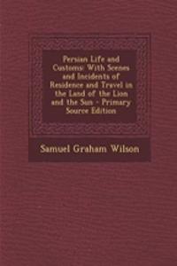 Persian Life and Customs