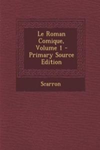 Le Roman Comique, Volume 1 - Primary Source Edition