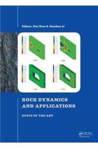 Rock Dynamics and Applications - State of the Art
