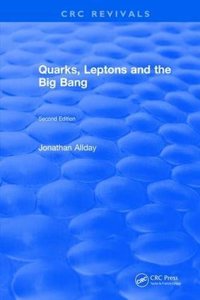 Quarks, Leptons and The Big Bang