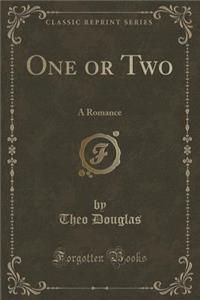 One or Two