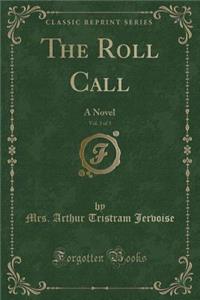 The Roll Call, Vol. 3 of 3: A Novel (Classic Reprint)