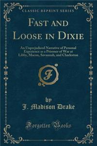 Fast and Loose in Dixie