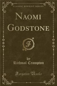Naomi Godstone (Classic Reprint)
