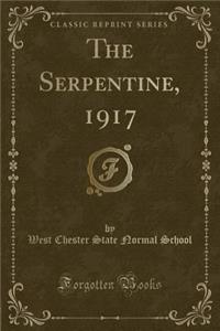 The Serpentine, 1917 (Classic Reprint)