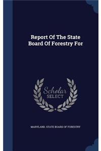 Report Of The State Board Of Forestry For