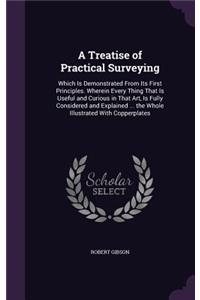 A Treatise of Practical Surveying