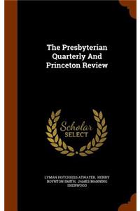 Presbyterian Quarterly And Princeton Review