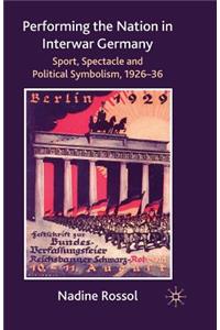 Performing the Nation in Interwar Germany
