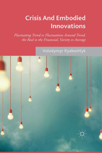 Crisis and Embodied Innovations