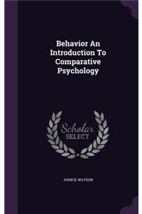 Behavior An Introduction To Comparative Psychology