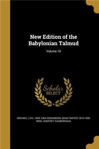 New Edition of the Babylonian Talmud; Volume 10