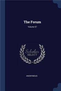 The Forum; Volume 57