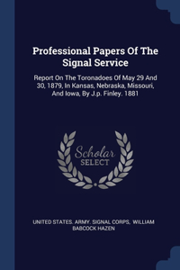 Professional Papers Of The Signal Service