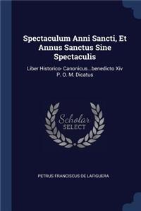Spectaculum Anni Sancti, Et Annus Sanctus Sine Spectaculis