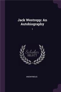 Jack Westropp: An Autobiography: 1