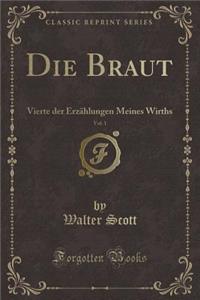 Die Braut, Vol. 1