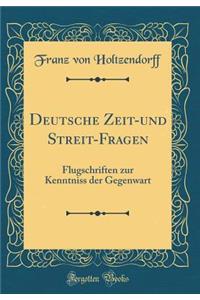 Deutsche Zeit-Und Streit-Fragen: Flugschriften Zur Kenntniss Der Gegenwart (Classic Reprint)