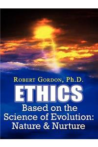 Ethics Based on the Science of Evolution