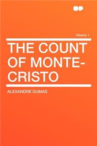 The Count of Monte-Cristo Volume 1