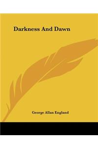 Darkness And Dawn