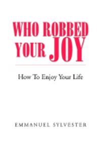 Who Robbed Your Joy