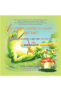 Increibles Aventuras de La Ranita Ribet Ribet - Bilingual Edition