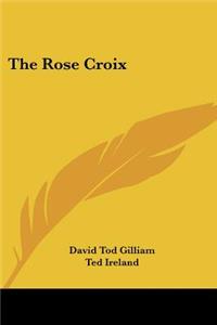 Rose Croix