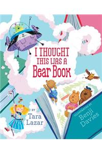 I Thought This Was a Bear Book