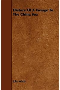 History Of A Voyage To The China Sea