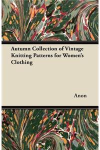 Autumn Collection of Vintage Knitting Patterns for Women's Clothing