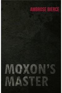 Moxon's Master