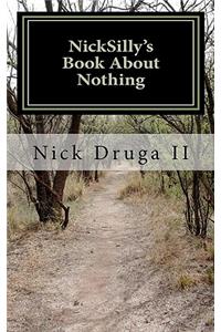 NickSilly's Book About Nothing